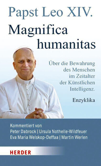 Die Enzyklika Magnifica Humanitas von Papst Leo XIV.: „Sogenannte Künstliche Intelligenzen machen keine Erfahrungen, besitzen keinen Leib, empfinden weder Freude noch Schmerz, reifen nicht in Beziehungen, wissen nicht von ihrem Inneren her, was Liebe, Arbeit, Freundschaft und Verantwortung bedeutet. Sie haben auch kein moralisches Gewissen.“